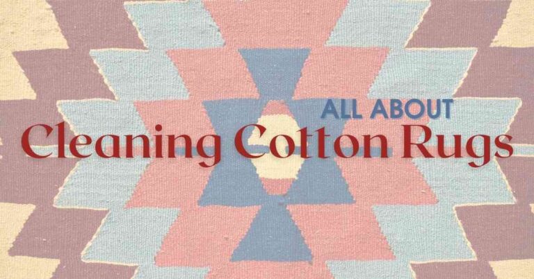 How To Clean Cotton Rugs