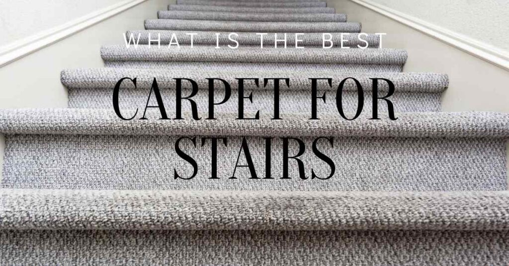 what is the best carpet for stairs high traffic