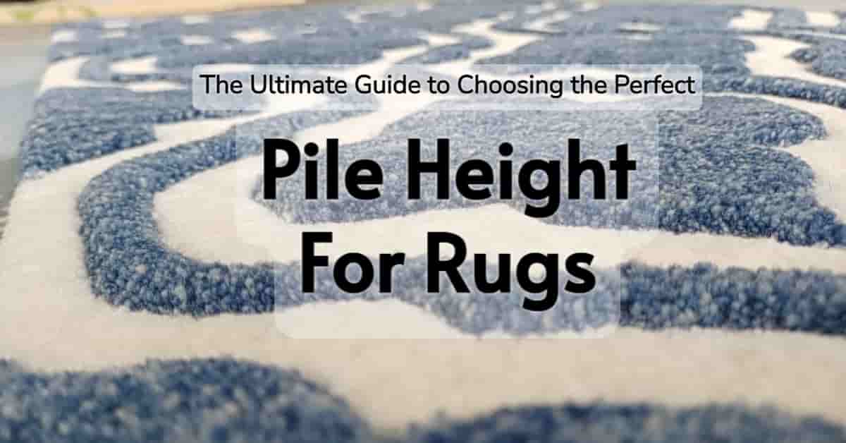 Good Pile Height For Living Room Rug